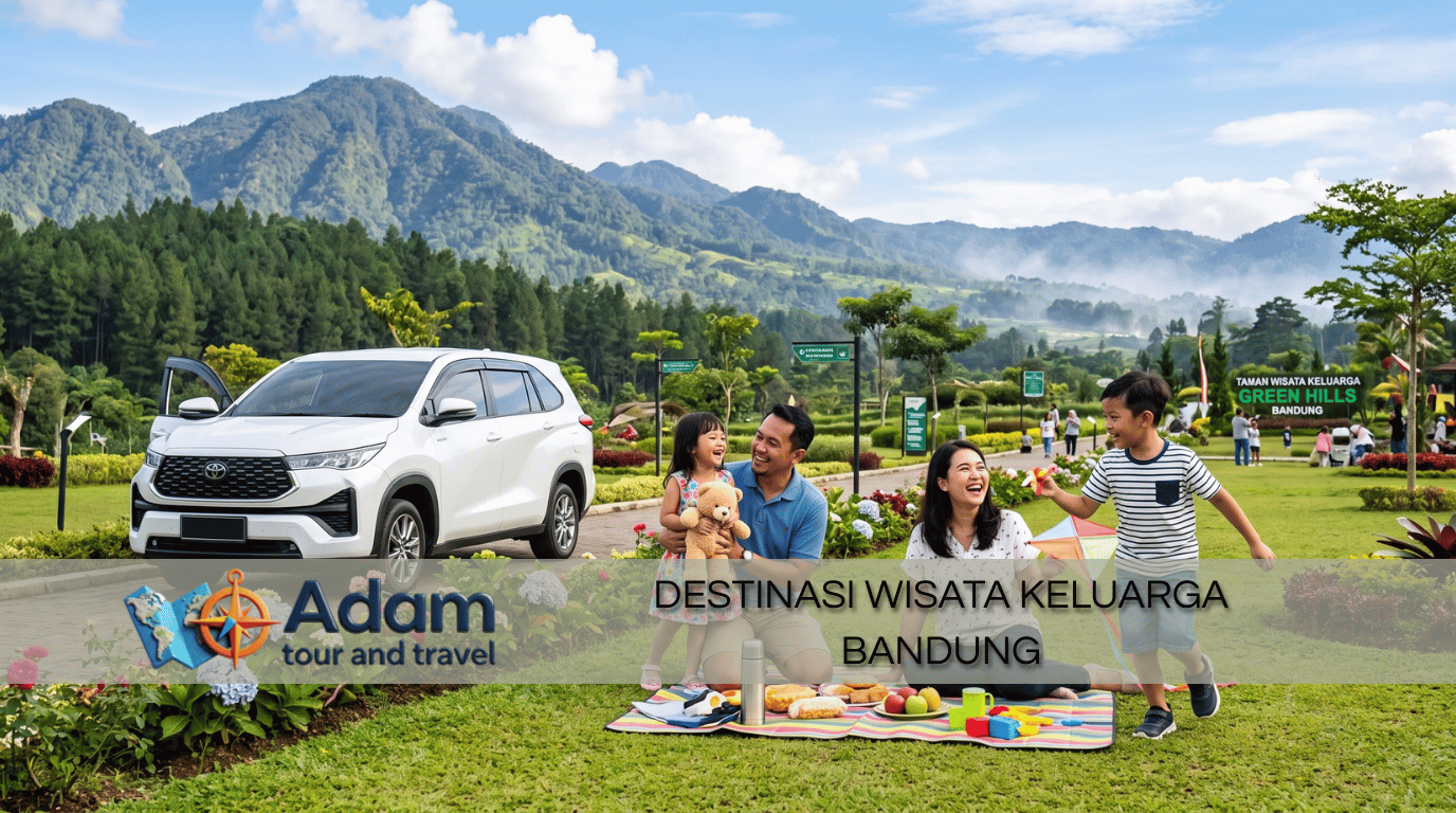 Destinasi wisata keluarga Bandung - liburan seru bersama Adam Tour & Travel